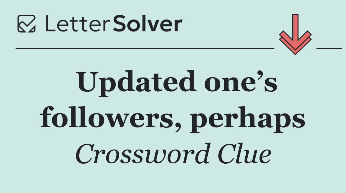 Updated one’s followers, perhaps
