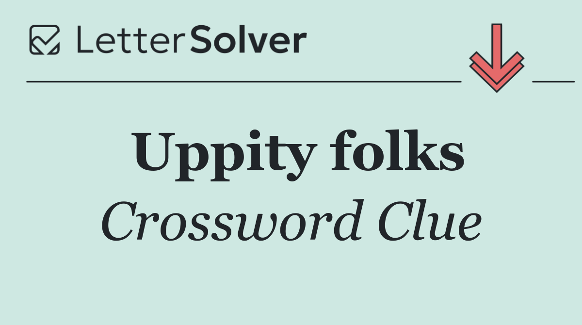 Uppity folks