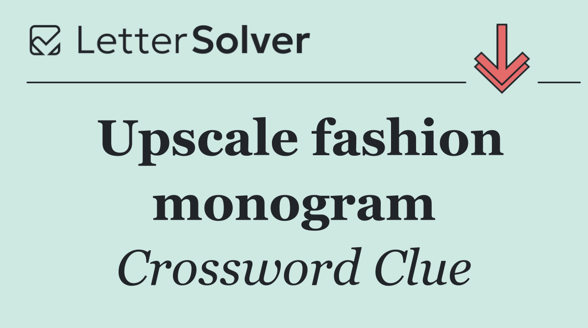 Upscale fashion monogram