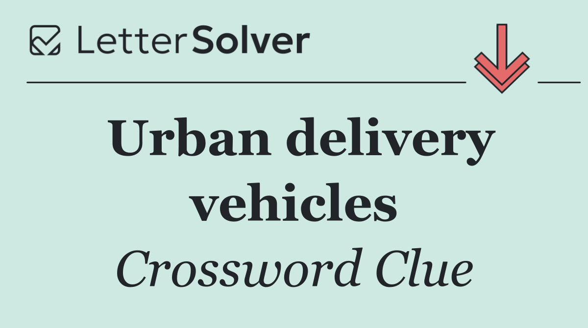 Urban delivery vehicles