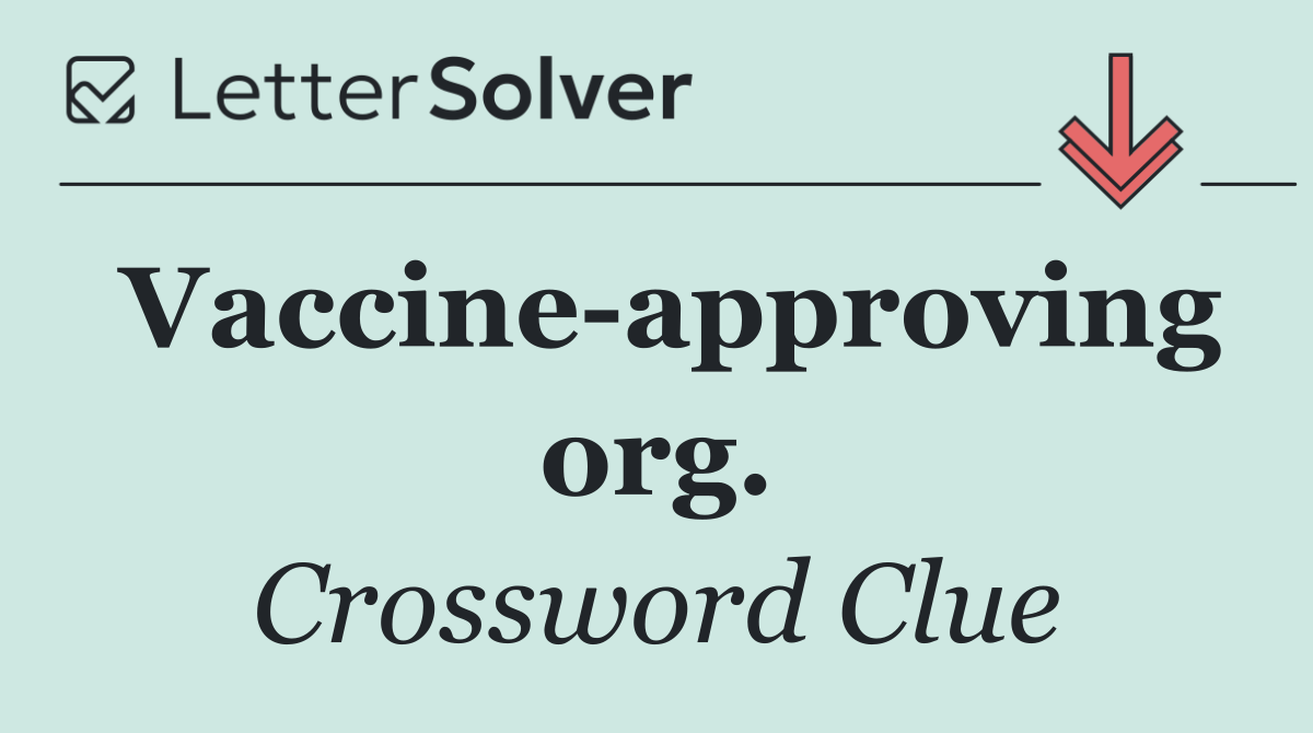 Vaccine approving org.