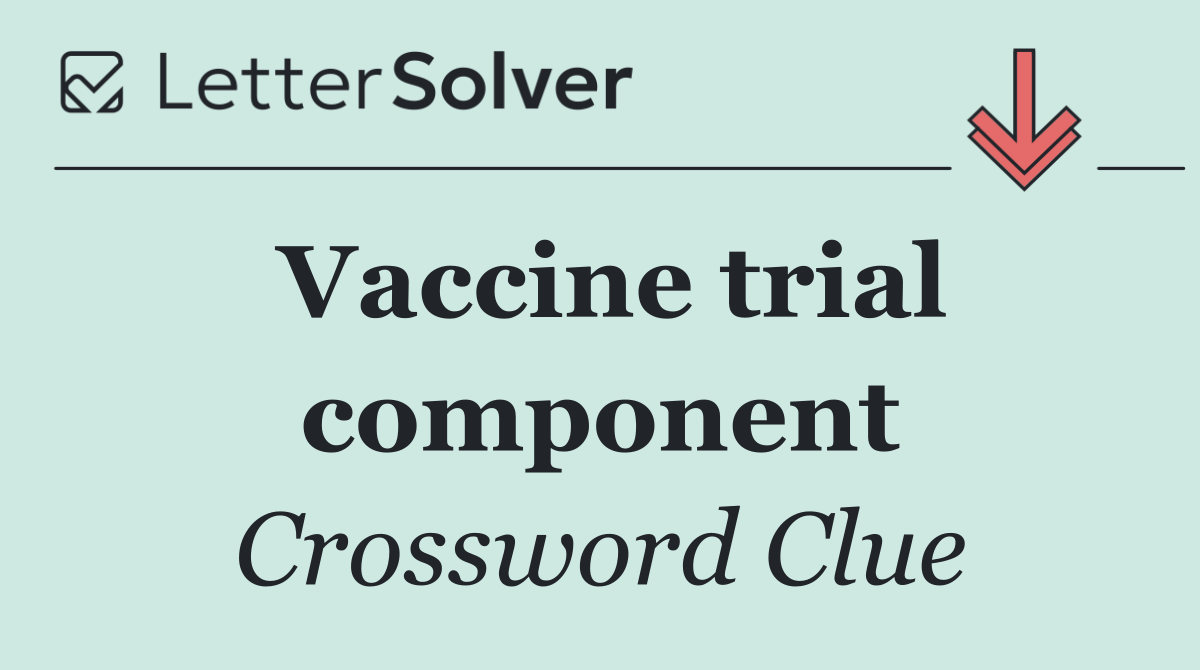 Vaccine trial component