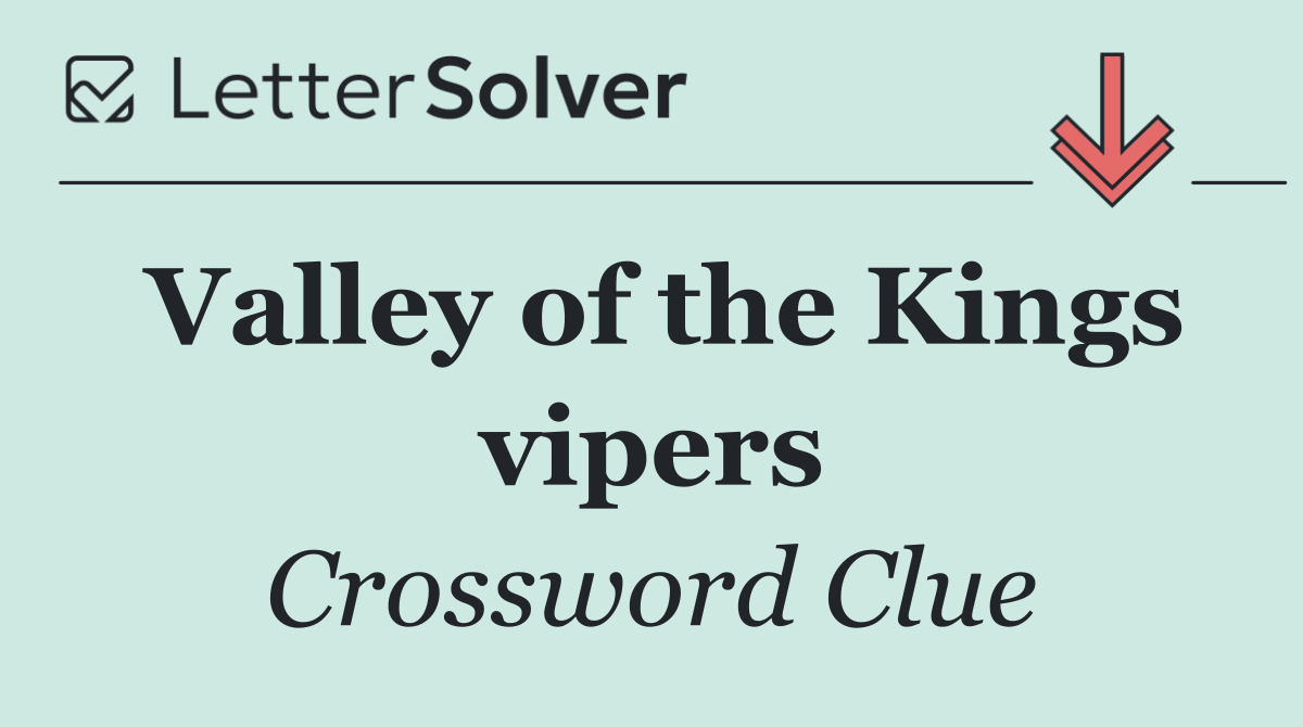 Valley of the Kings vipers
