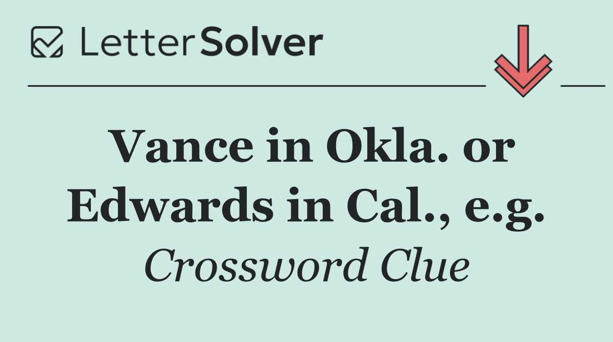 Vance in Okla. or Edwards in Cal., e.g.