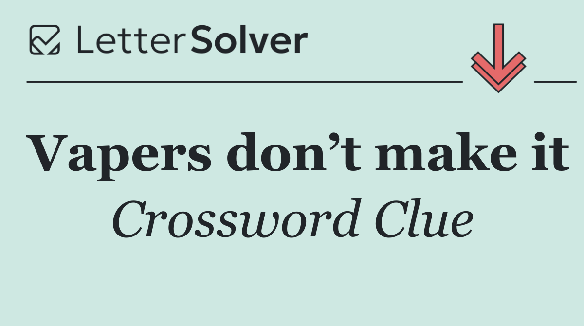 Vapers don’t make it