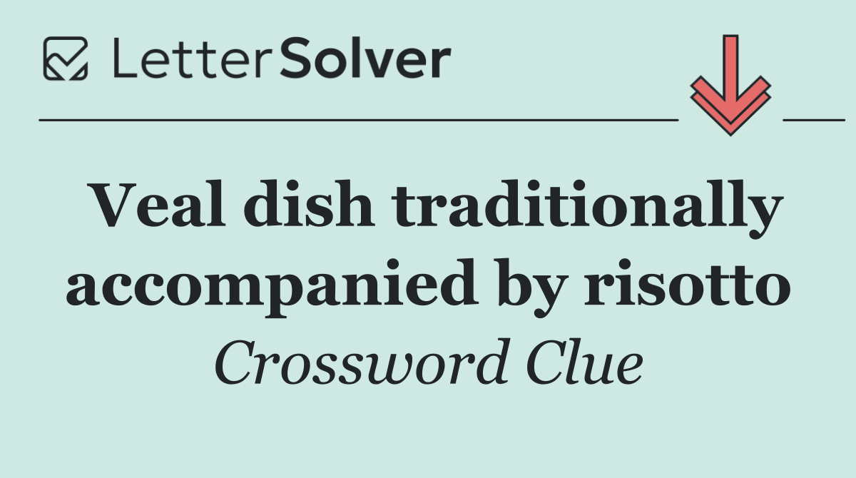 Veal dish traditionally accompanied by risotto