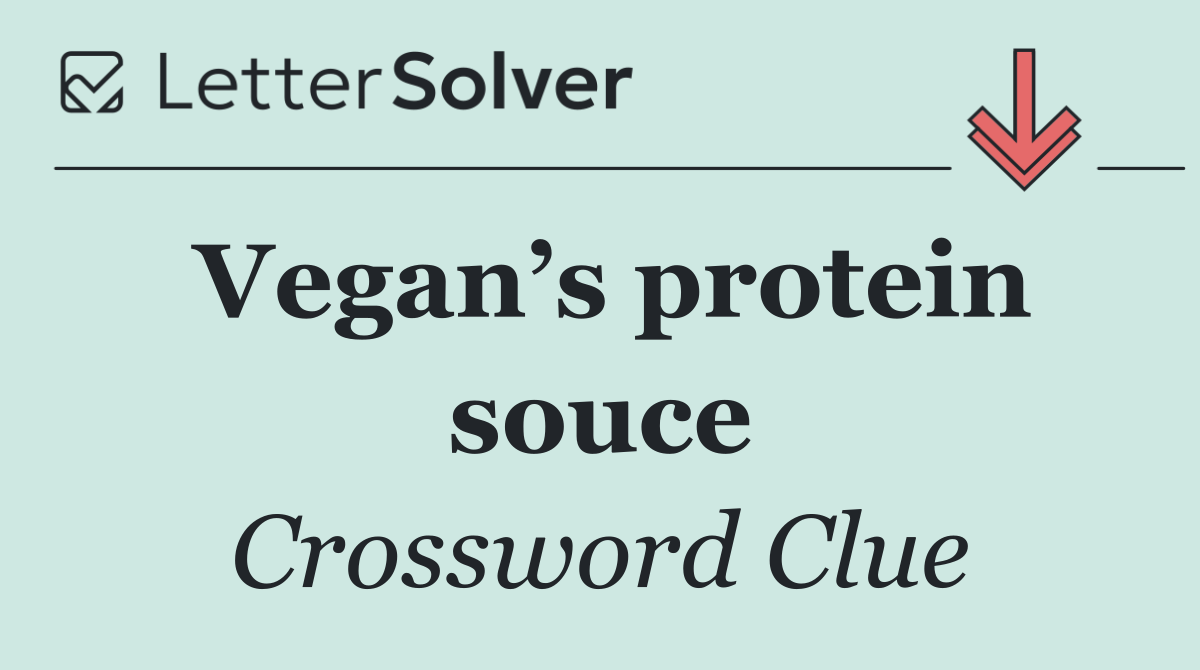 Vegan’s protein souce