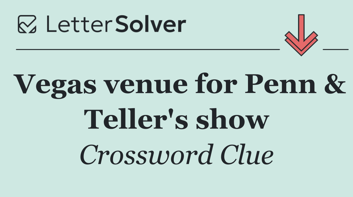 Vegas venue for Penn & Teller's show