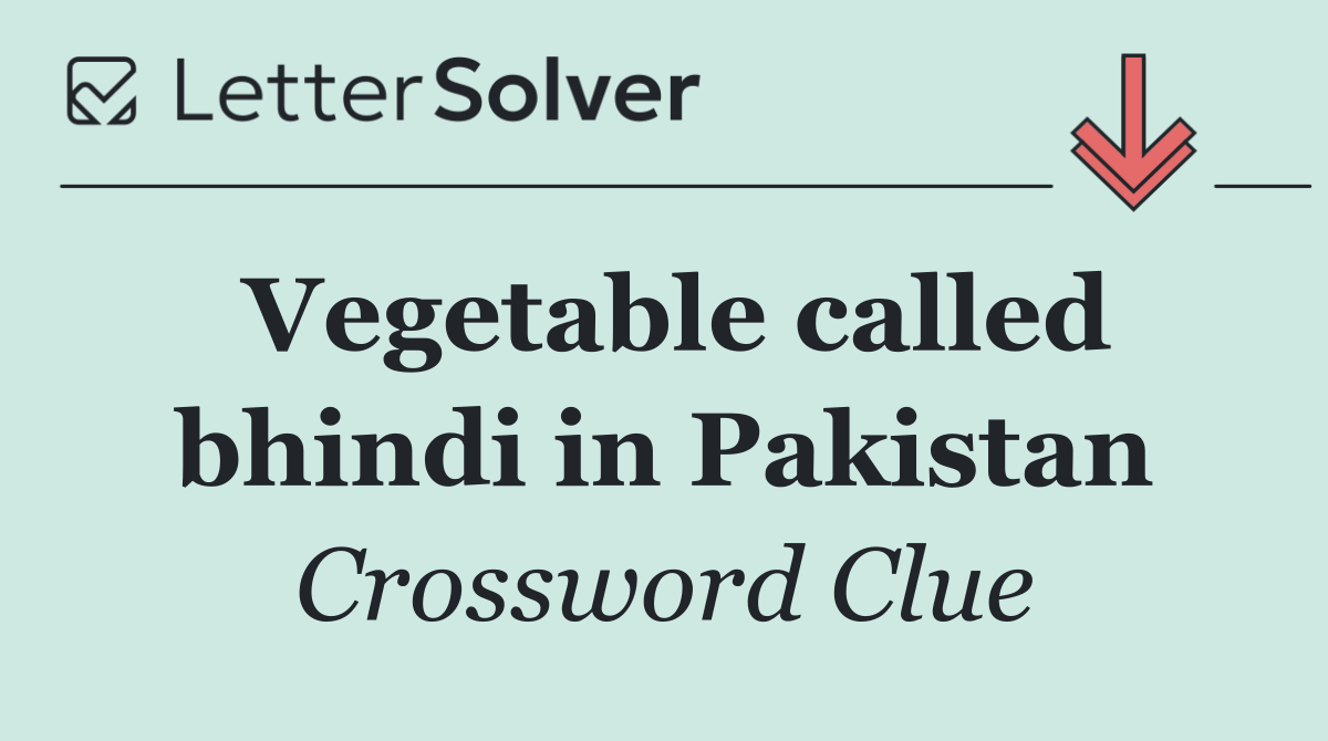 Vegetable called bhindi in Pakistan