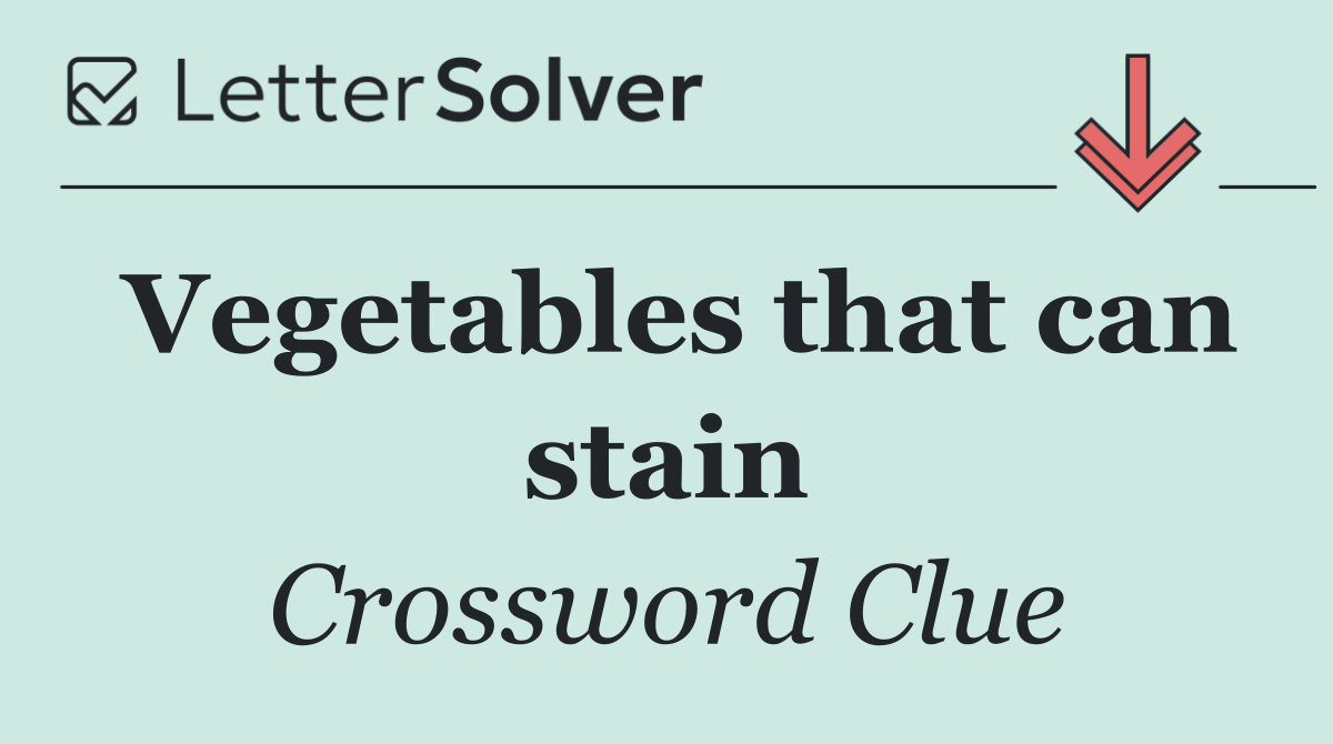 Vegetables that can stain