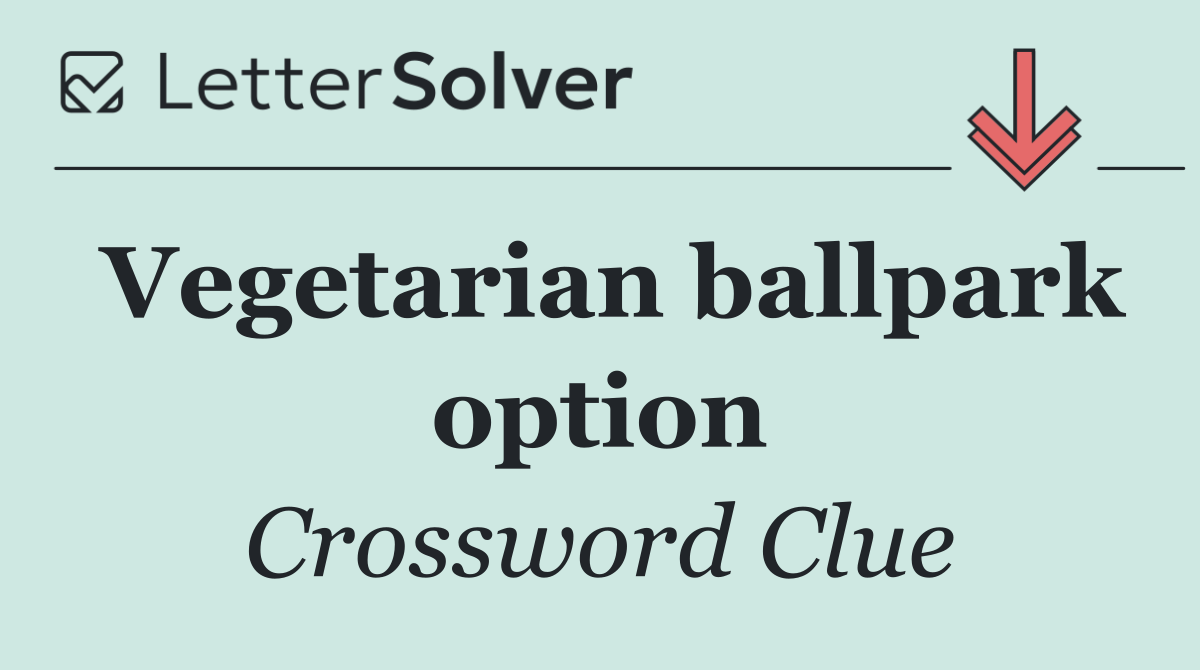 Vegetarian ballpark option