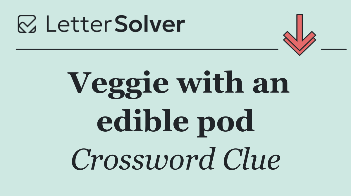 Veggie with an edible pod