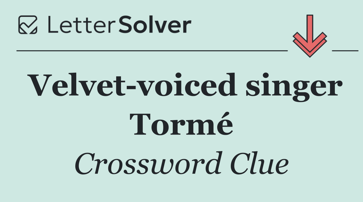 Velvet voiced singer Tormé