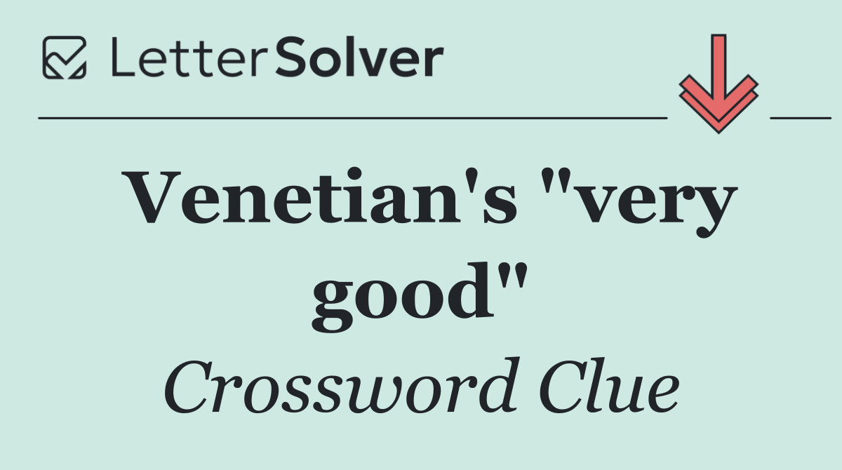 Venetian's "very good"