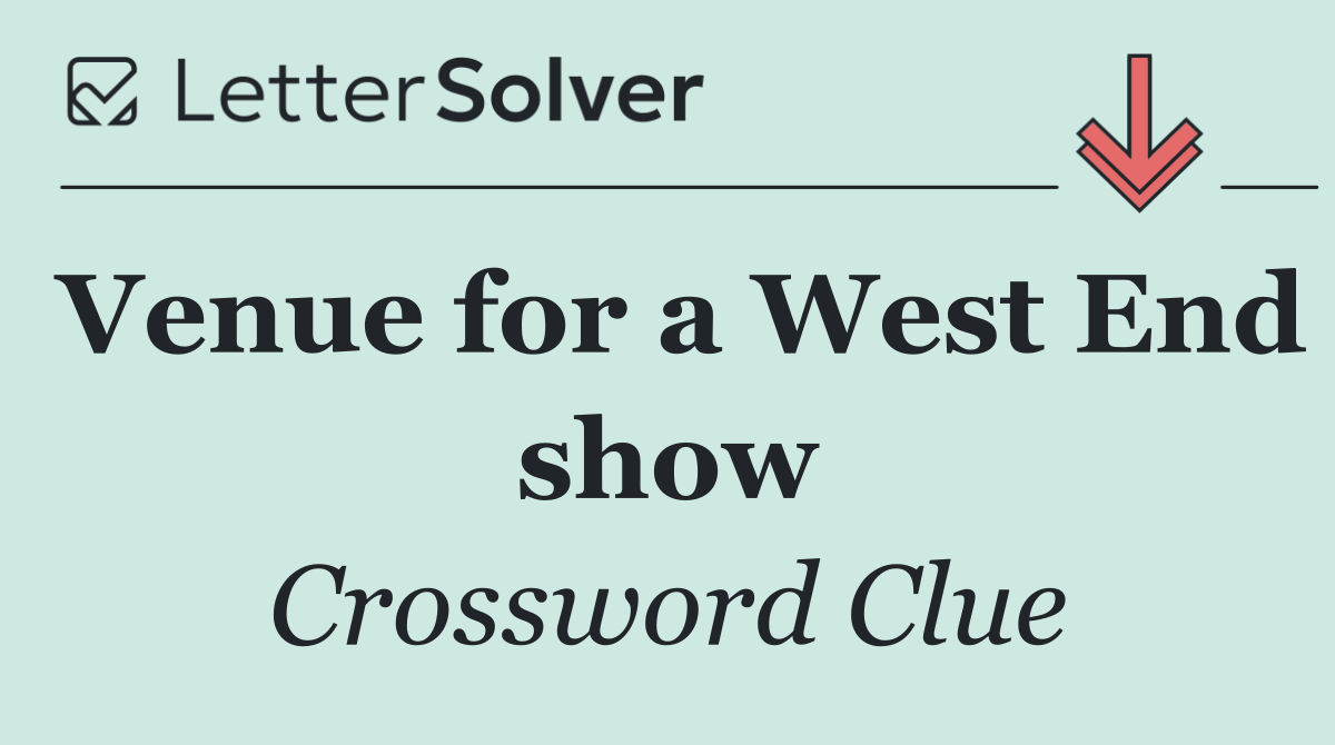 Venue for a West End show