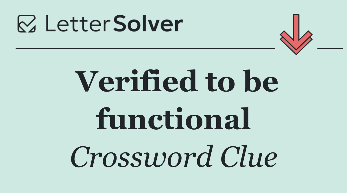 Verified to be functional