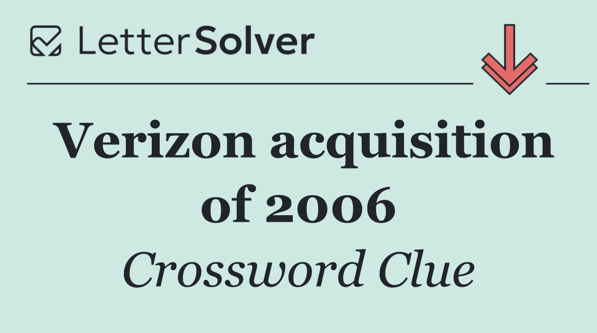 Verizon acquisition of 2006