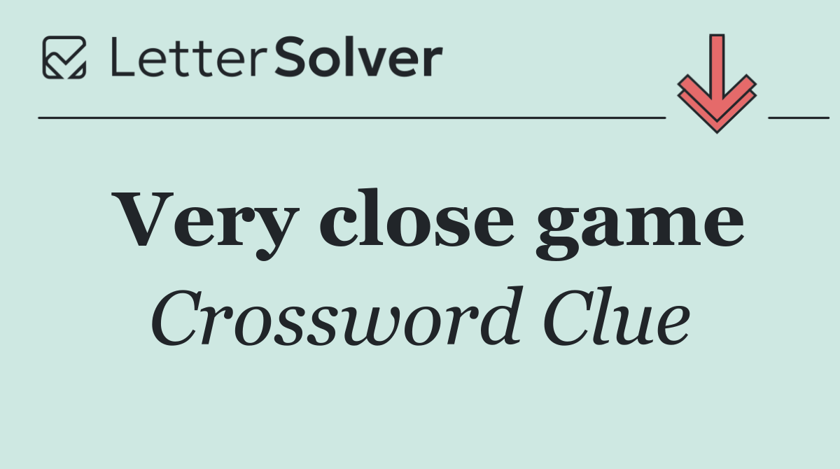 Very close game