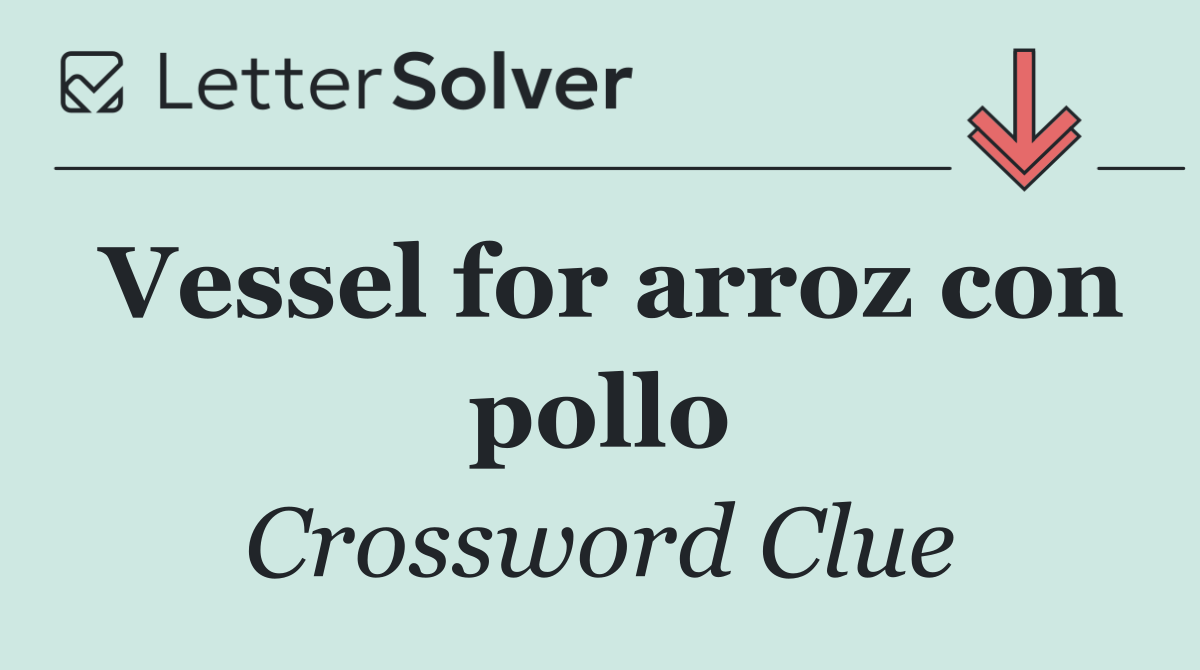 Vessel for arroz con pollo
