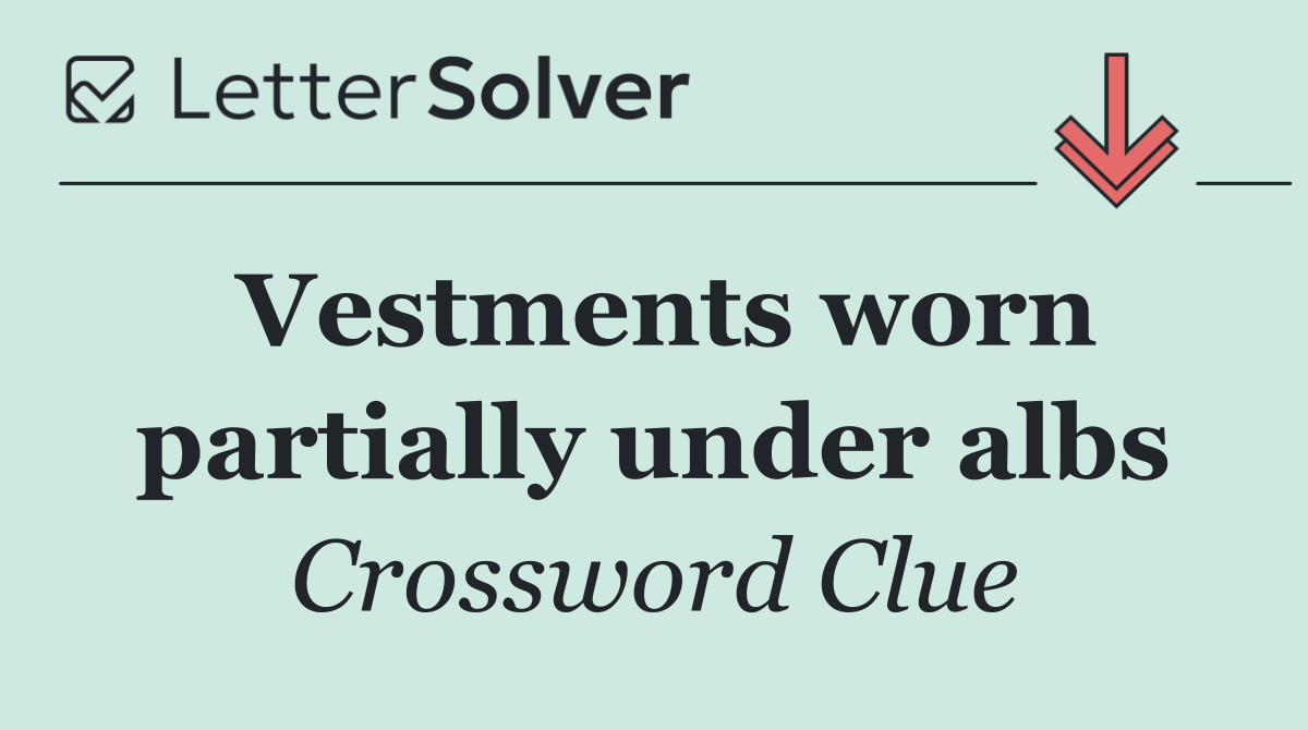 Vestments worn partially under albs