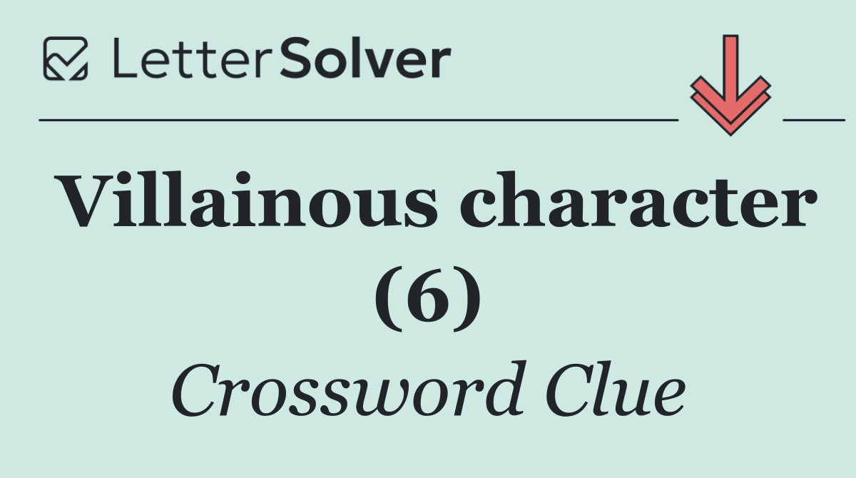 Villainous character (6)
