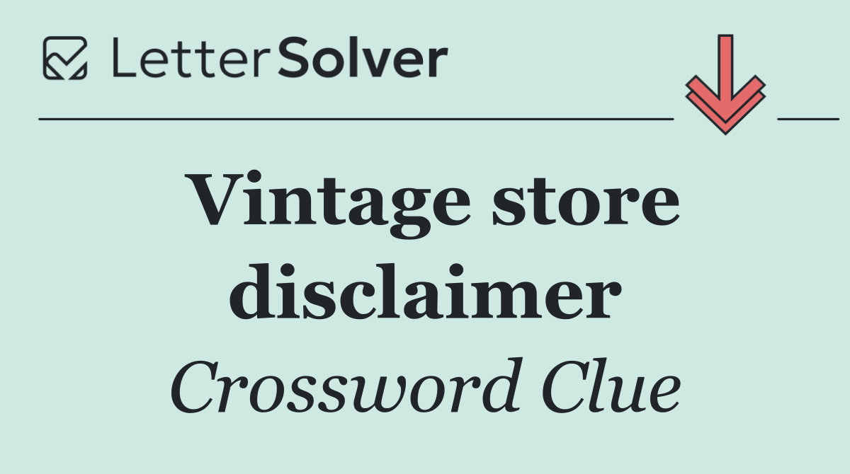 Vintage store disclaimer