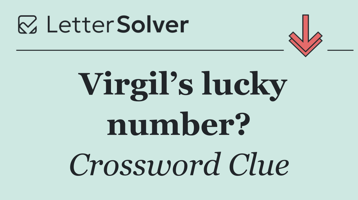Virgil’s lucky number?