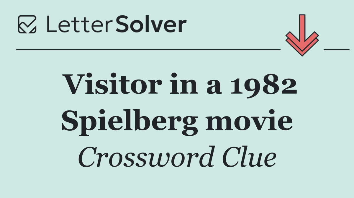 Visitor in a 1982 Spielberg movie