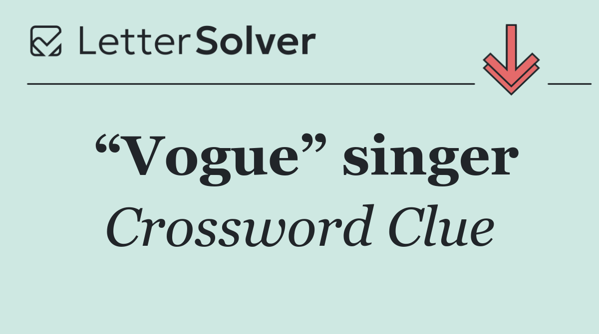 “Vogue” singer