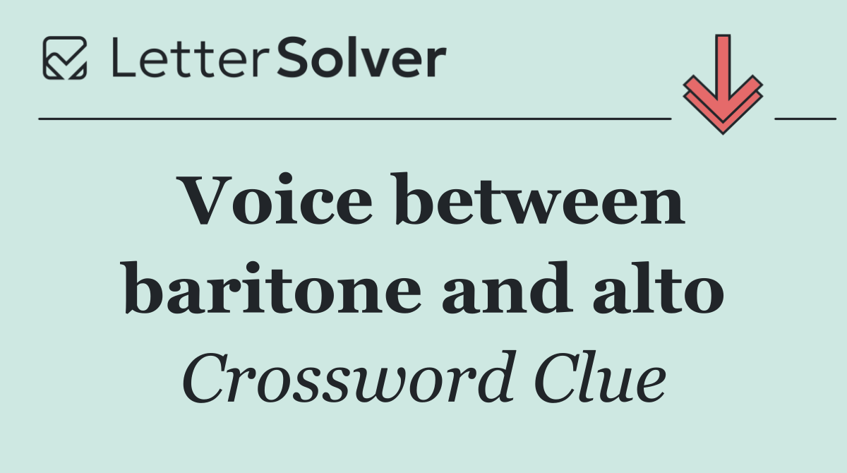 Voice between baritone and alto