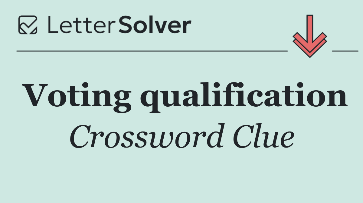 Voting qualification