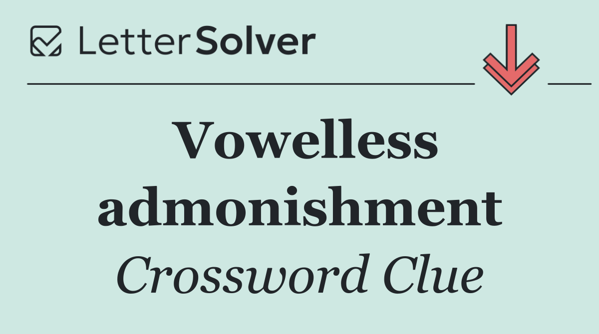 Vowelless admonishment