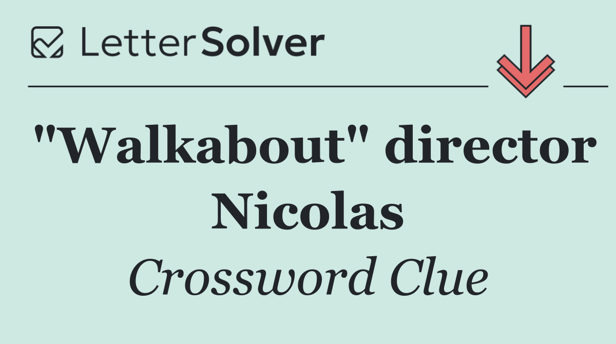 "Walkabout" director Nicolas