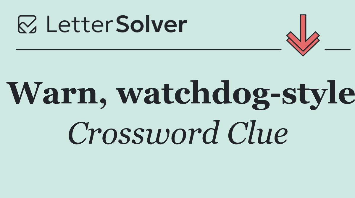 Warn, watchdog style