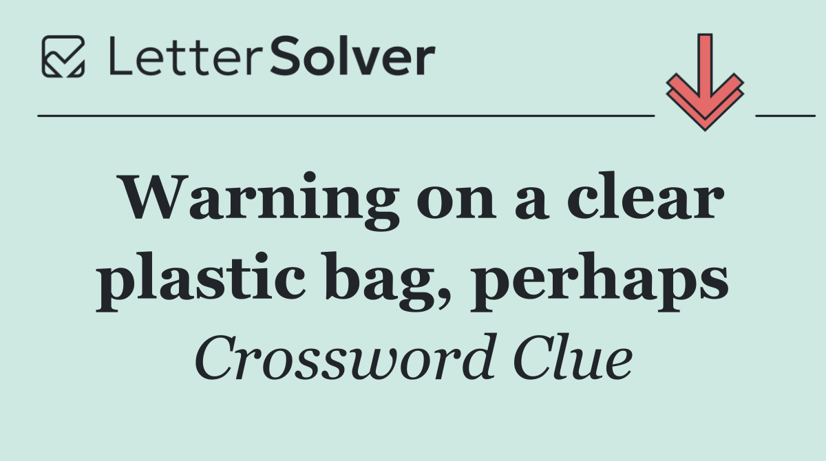 Warning on a clear plastic bag, perhaps
