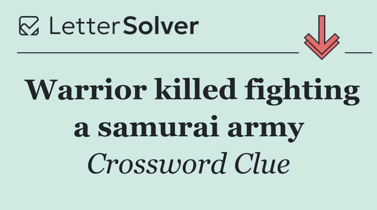 Warrior killed fighting a samurai army