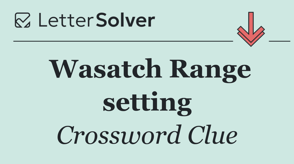 Wasatch Range setting