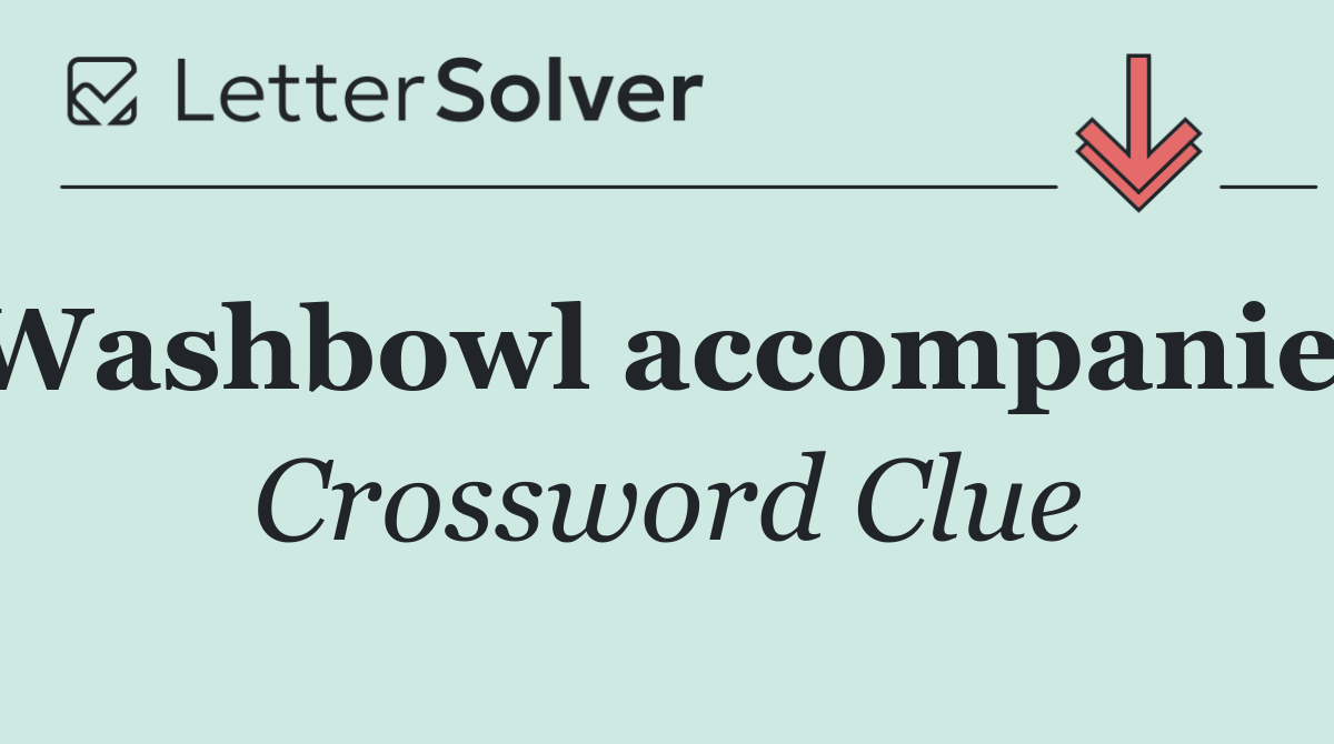 Washbowl accompanier