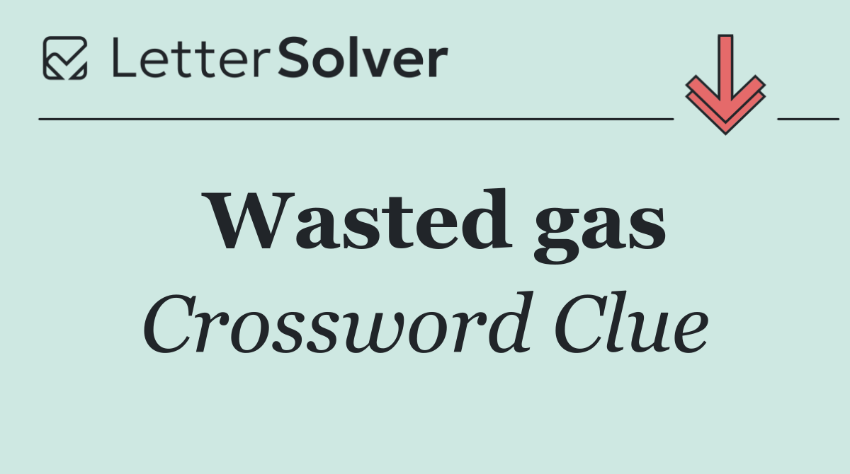 Wasted gas