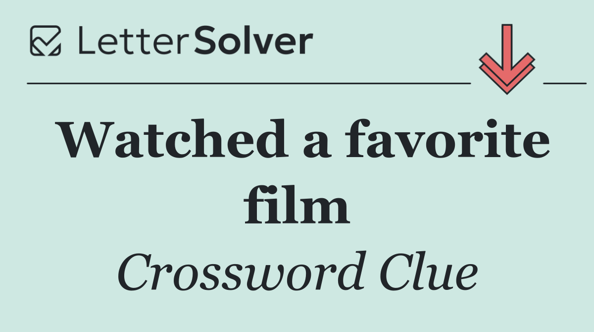 Watched a favorite film