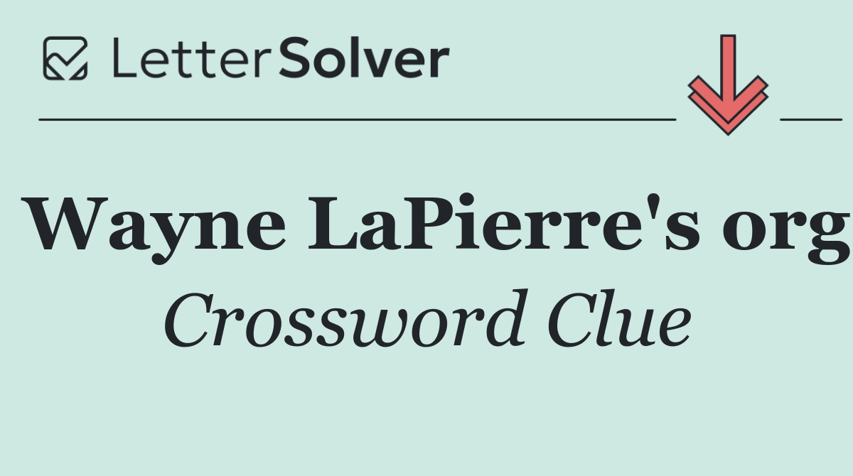 Wayne LaPierre's org