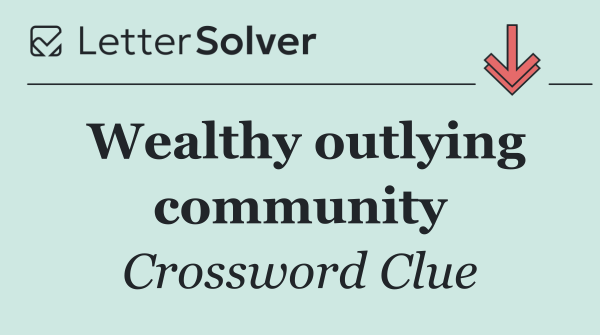 Wealthy outlying community