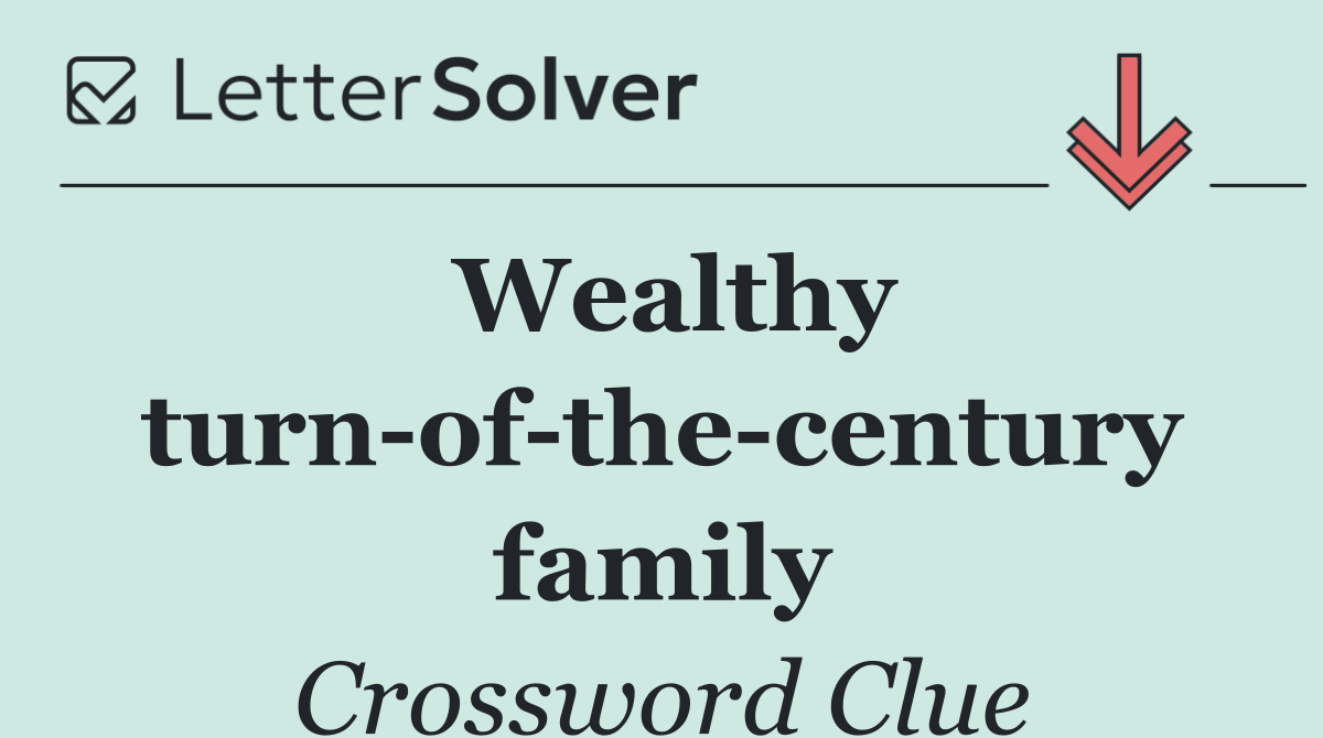 Wealthy turn of the century family