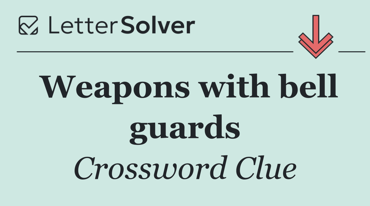 Weapons with bell guards