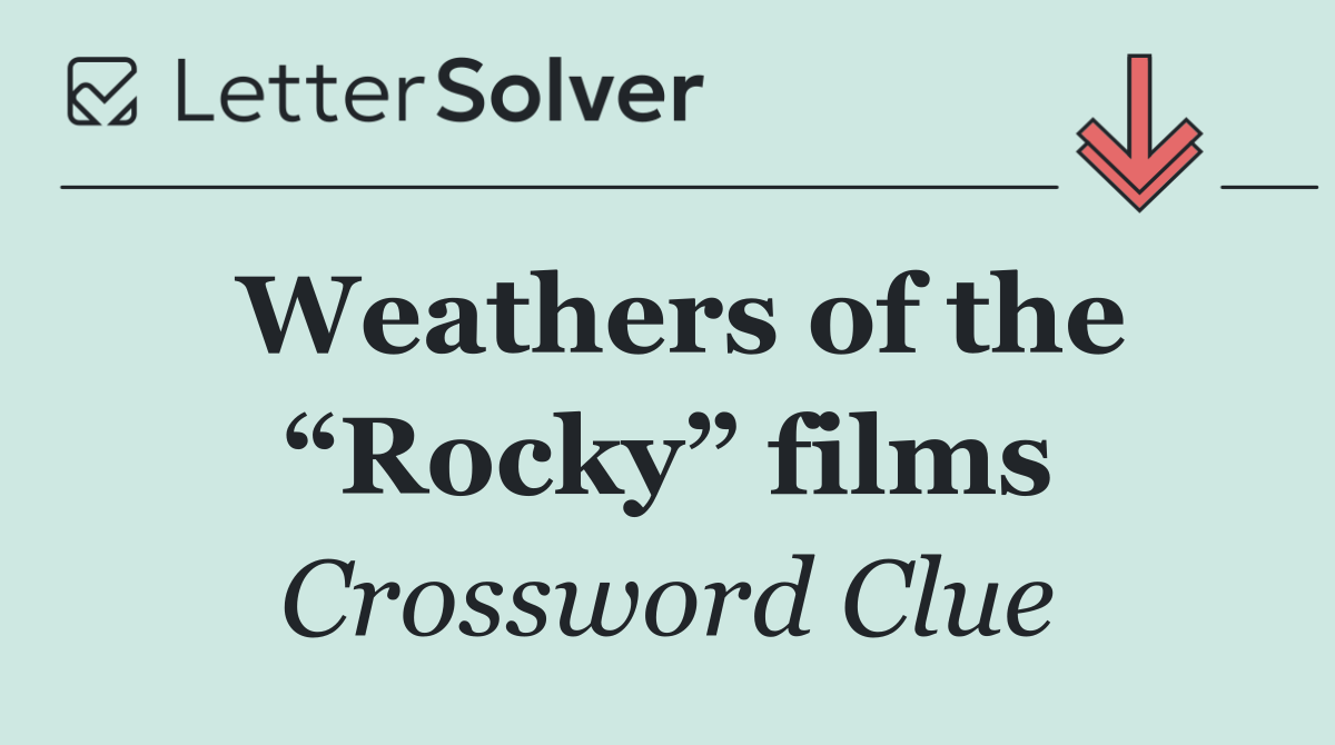 Weathers of the “Rocky” films