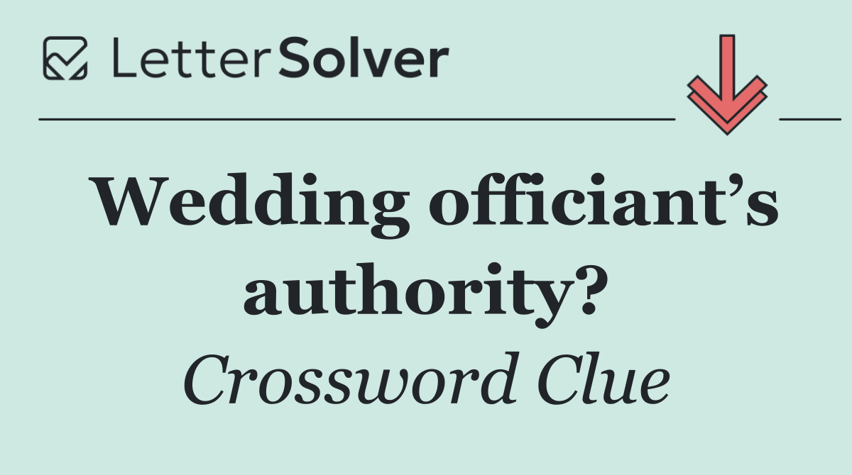 Wedding officiant’s authority?
