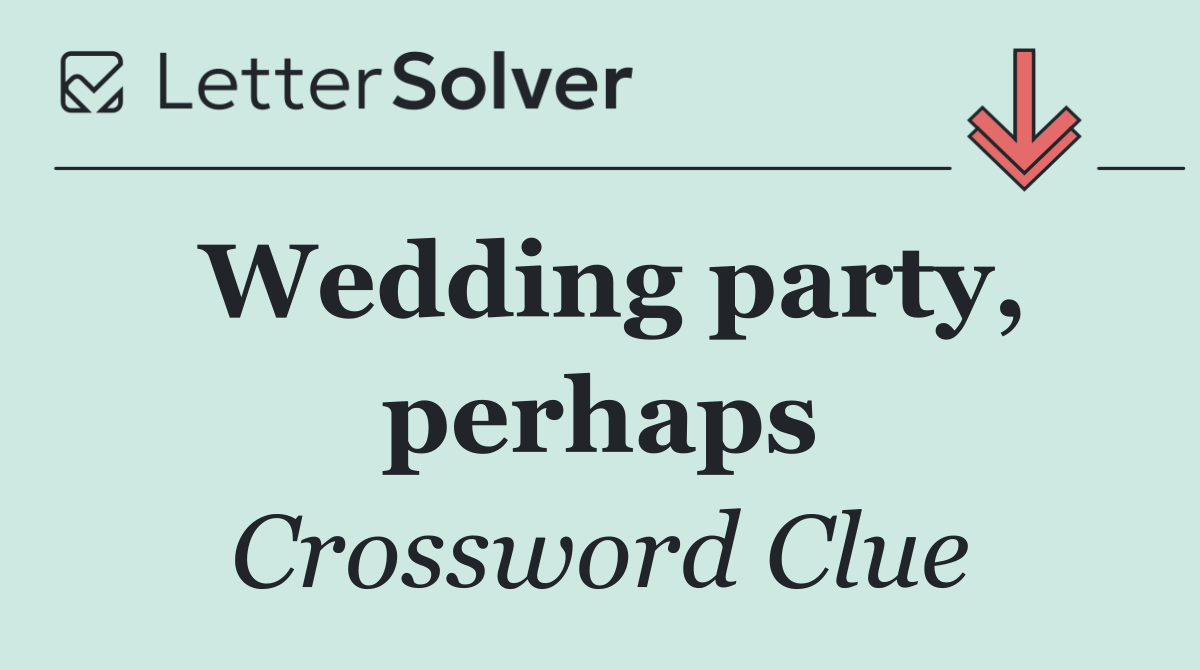Wedding party, perhaps