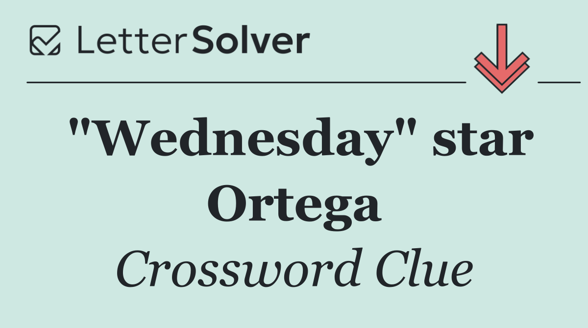 "Wednesday" star Ortega