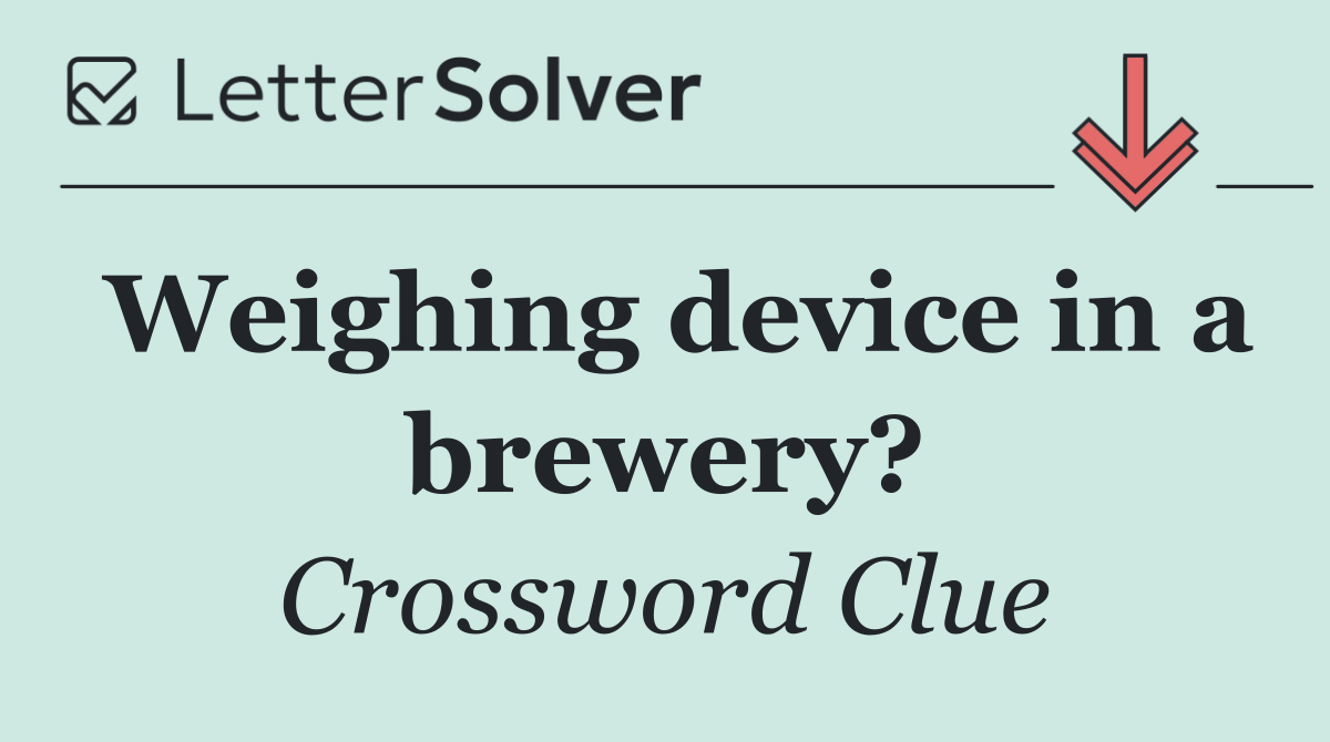 Weighing device in a brewery?