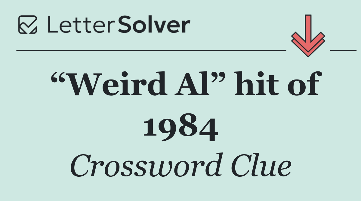“Weird Al” hit of 1984